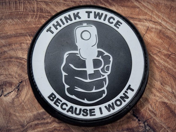 Rubber Patch Think Twice Because i won`t